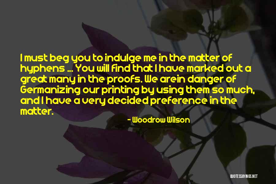 Arein Quotes By Woodrow Wilson Arein Quotes By Woodrow Wilson