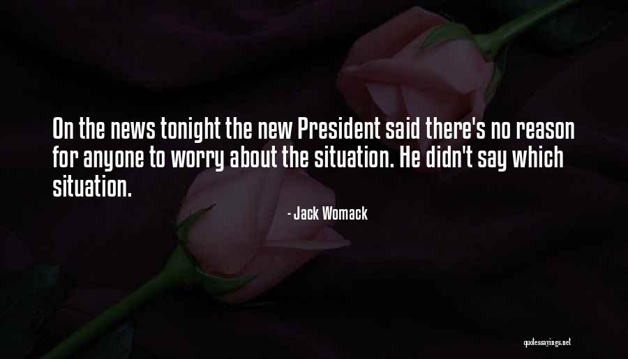 Areizaga Inmobiliaria Quotes By Jack Womack Areizaga Inmobiliaria Quotes By Jack Womack