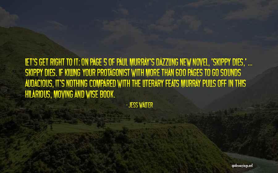 Areizaga Inmobiliaria Quotes By Jess Walter Areizaga Inmobiliaria Quotes By Jess Walter