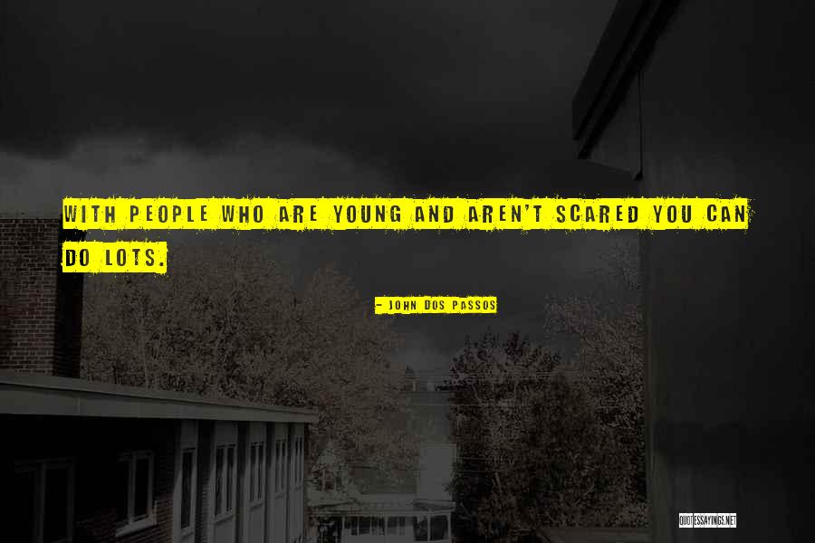 Aren Quotes By John Dos Passos Aren Quotes By John Dos Passos