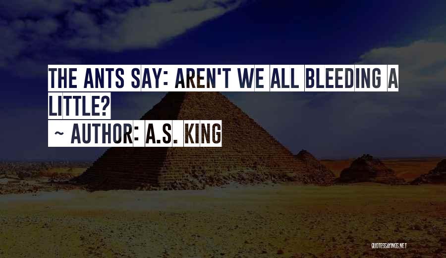 Aren We All Quotes By A.S. King