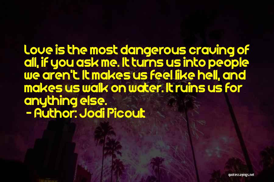 Aren We All Quotes By Jodi Picoult
