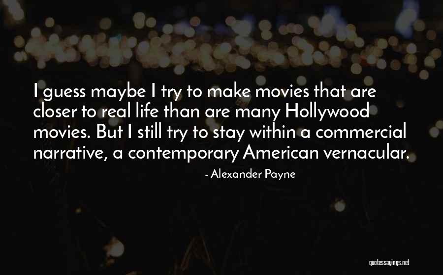 Arena Energy Quotes By Alexander Payne Arena Energy Quotes By Alexander Payne