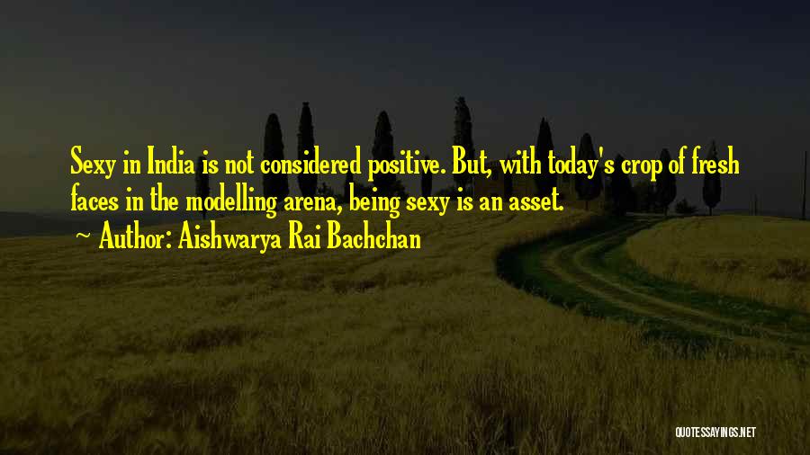 Arena Quotes By Aishwarya Rai Bachchan