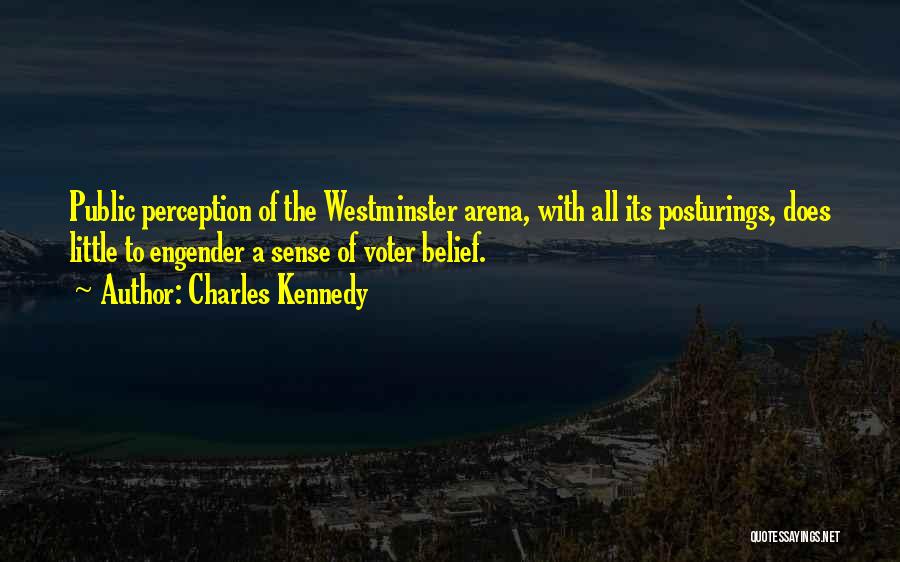 Arena Quotes By Charles Kennedy