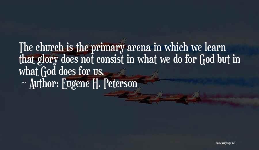 Arena Quotes By Eugene H. Peterson