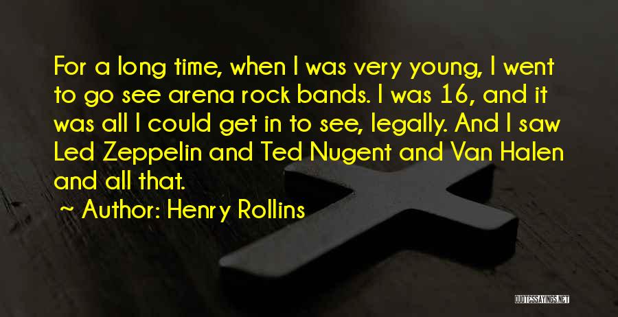 Arena Quotes By Henry Rollins