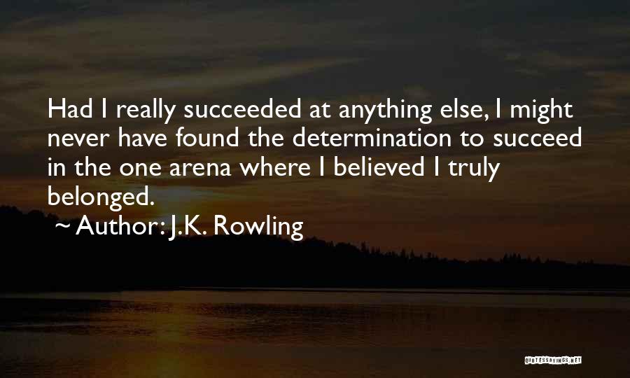 Arena Quotes By J.K. Rowling