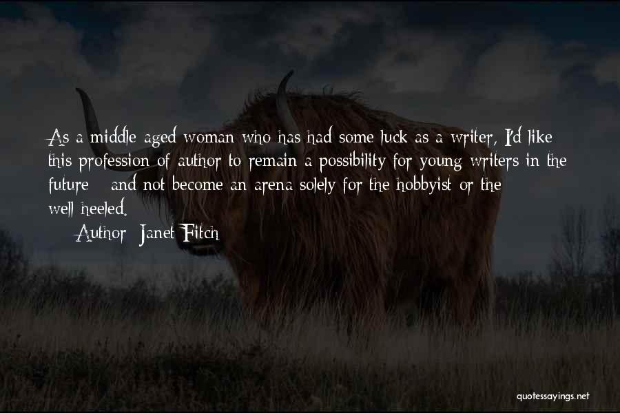 Arena Quotes By Janet Fitch