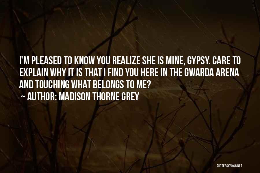 Arena Quotes By Madison Thorne Grey