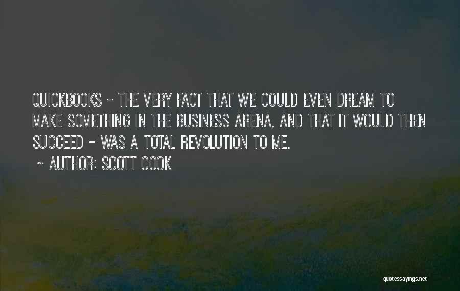 Arena Quotes By Scott Cook