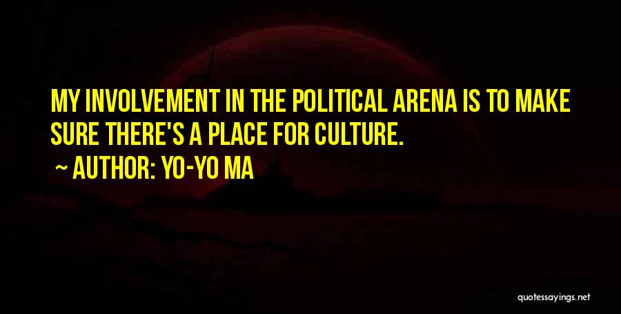 Arena Quotes By Yo-Yo Ma