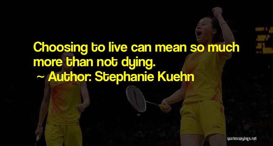 Arenae Quotes By Stephanie Kuehn