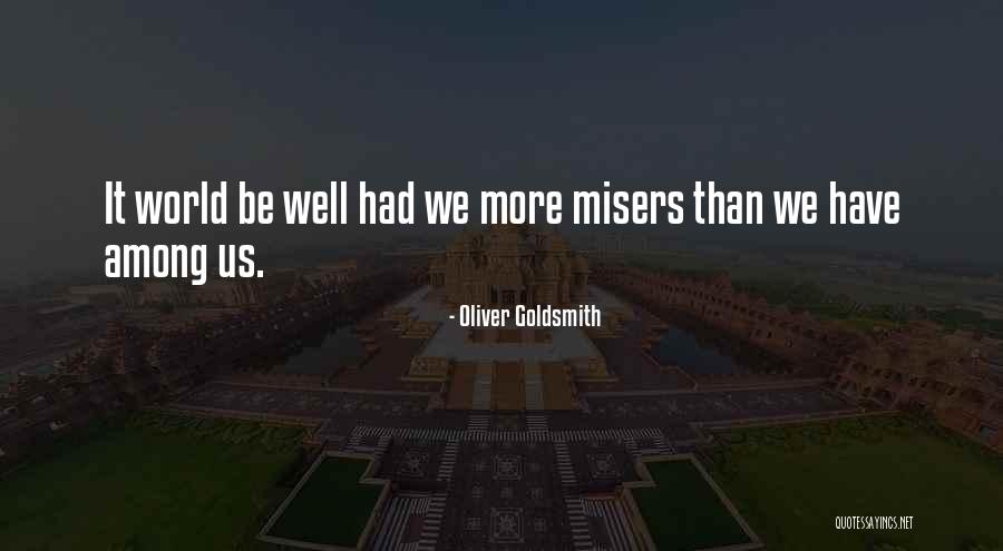 Arenales 1166 Quotes By Oliver Goldsmith Arenales 1166 Quotes By Oliver Goldsmith