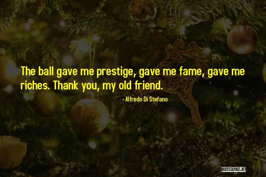 Arenillas Arlington Quotes By Alfredo Di Stefano Arenillas Arlington Quotes By Alfredo Di Stefano