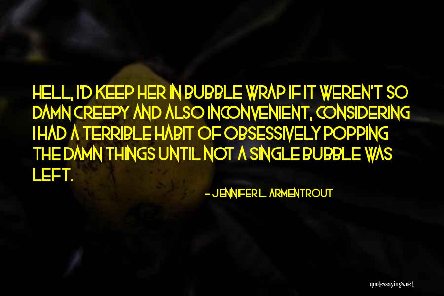 Arenophile Quotes By Jennifer L. Armentrout Arenophile Quotes By Jennifer L. Armentrout