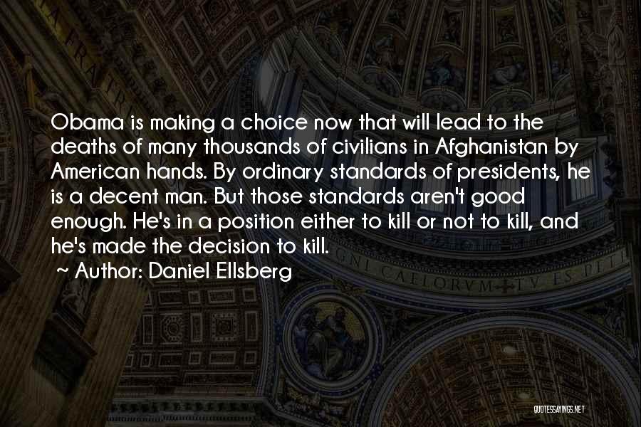 Aren't Good Enough Quotes By Daniel Ellsberg