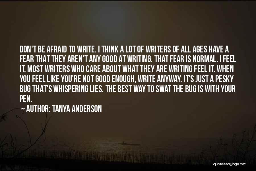 Aren't Good Enough Quotes By Tanya Anderson