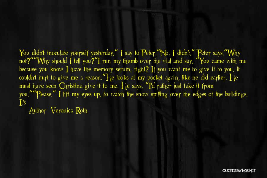 Aren't Good Enough Quotes By Veronica Roth