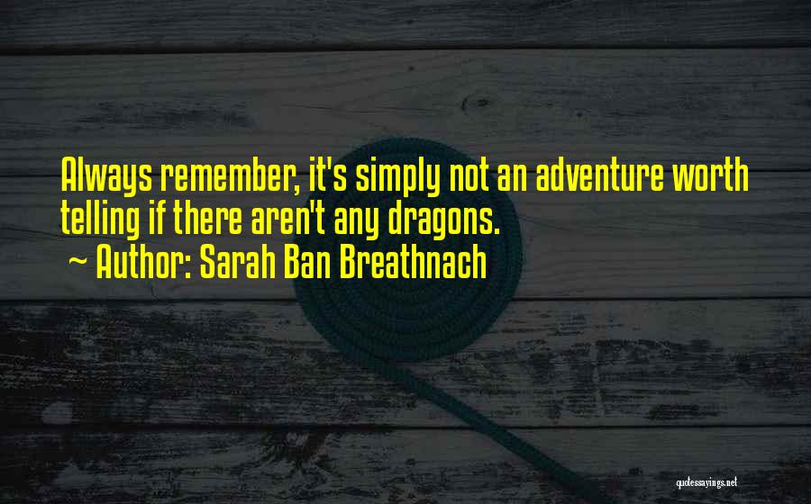 Aren't Worth It Quotes By Sarah Ban Breathnach