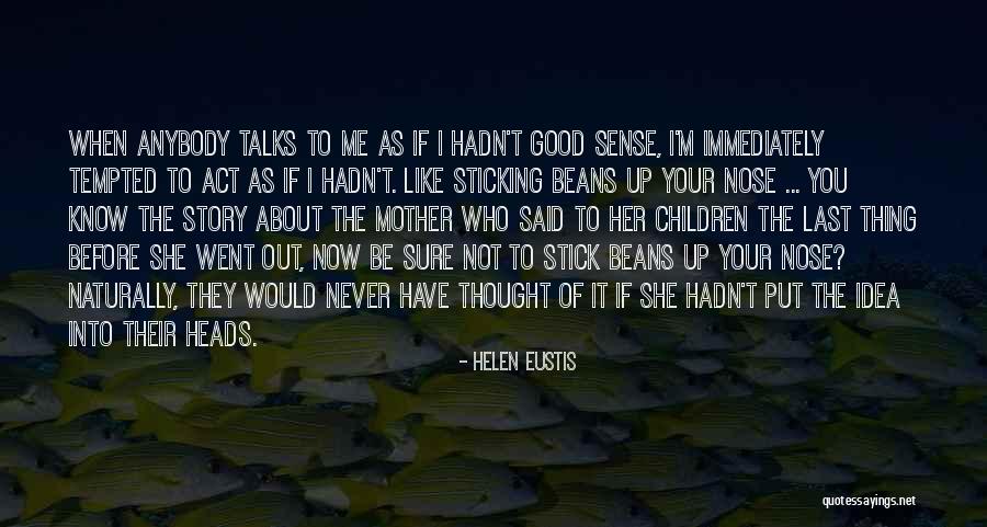 Arepazo Quotes By Helen Eustis Arepazo Quotes By Helen Eustis