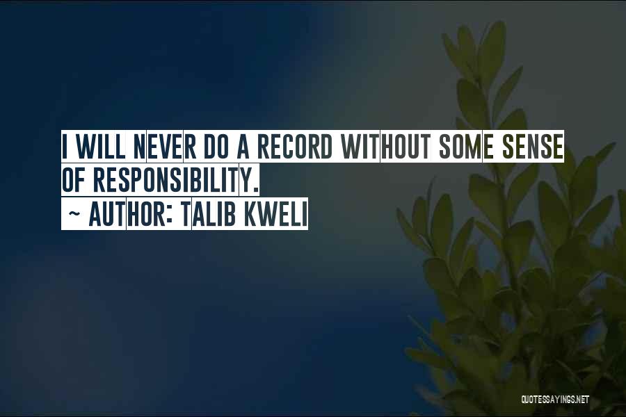 Aresill Quotes By Talib Kweli