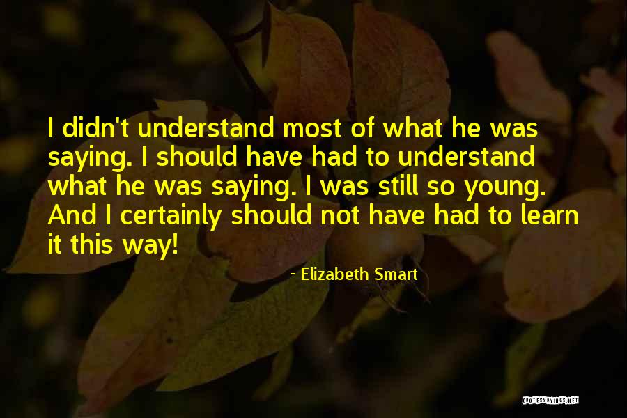 Arestas Vertices Quotes By Elizabeth Smart Arestas Vertices Quotes By Elizabeth Smart