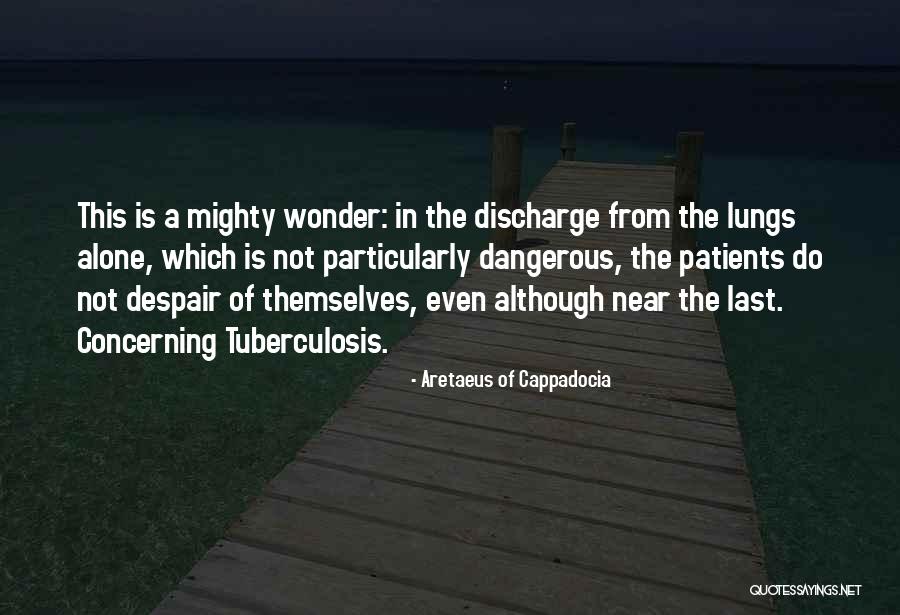 Aretaeus Of Cappadocia Quotes 1075552 Aretaeus Of Cappadocia Quotes 1075552