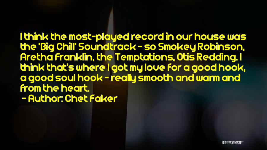 Aretha Robinson Quotes By Chet Faker