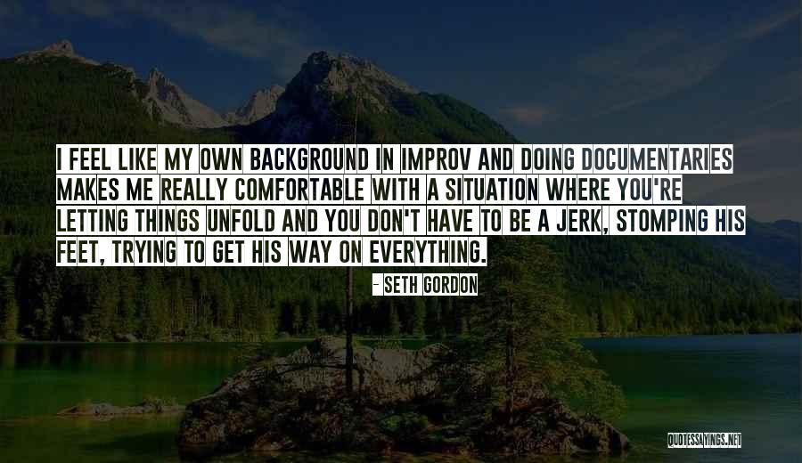 Aretheyhappy Quotes By Seth Gordon Aretheyhappy Quotes By Seth Gordon