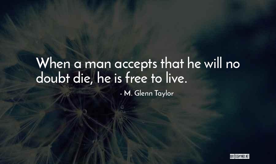 Arewa Karen Quotes By M. Glenn Taylor Arewa Karen Quotes By M. Glenn Taylor