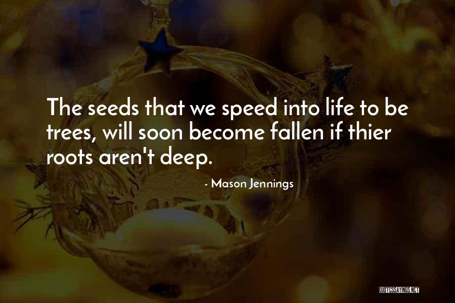 Arewa Karen Quotes By Mason Jennings Arewa Karen Quotes By Mason Jennings
