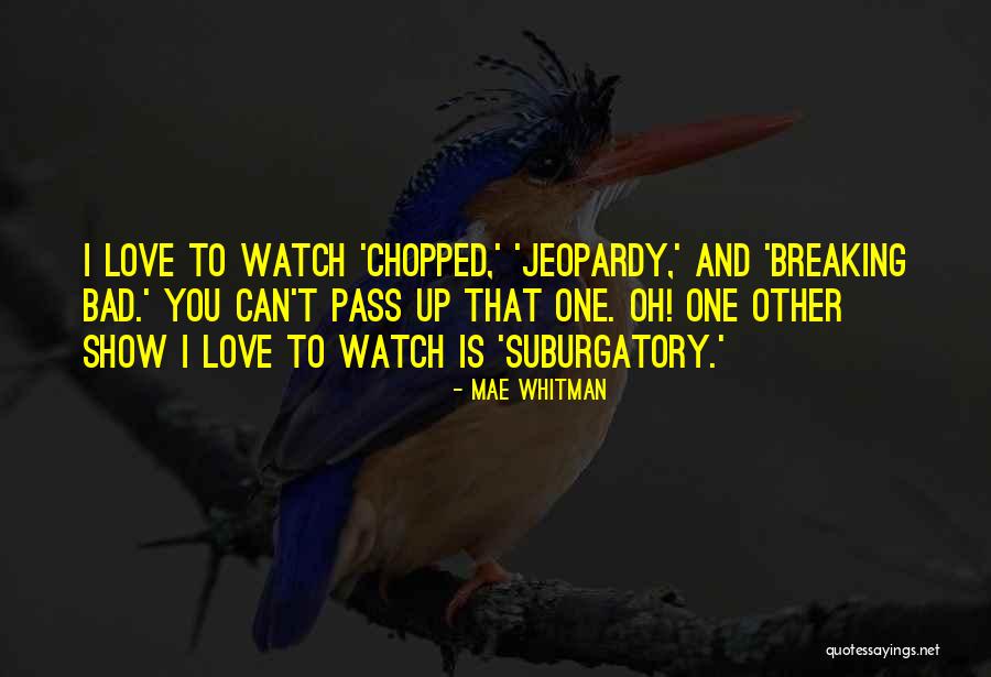 Argabright Tv Quotes By Mae Whitman Argabright Tv Quotes By Mae Whitman