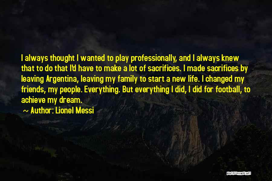 Argentina Football Quotes By Lionel Messi