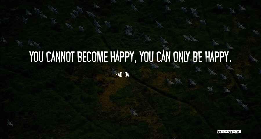 Argentino Quotes By Adi Da Argentino Quotes By Adi Da