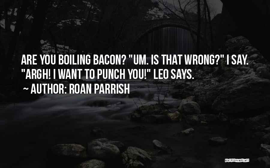 Argh Quotes By Roan Parrish