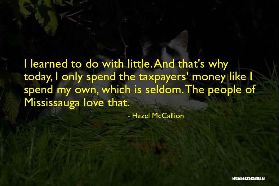Arghezi Cantare Quotes By Hazel McCallion Arghezi Cantare Quotes By Hazel McCallion