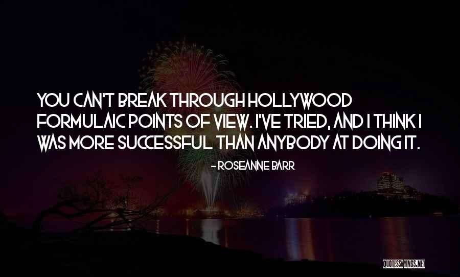 Argiris Efstratiadis Quotes By Roseanne Barr Argiris Efstratiadis Quotes By Roseanne Barr