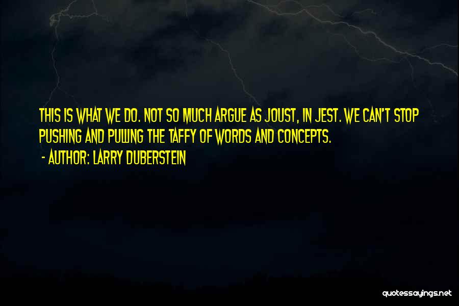 Argue And Love Quotes By Larry Duberstein