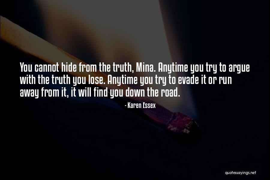 Argue Facts Quotes By Karen Essex Argue Facts Quotes By Karen Essex