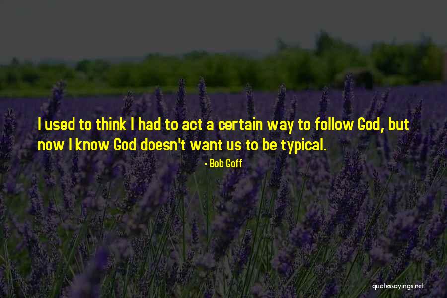 Argues Sy Quotes By Bob Goff Argues Sy Quotes By Bob Goff