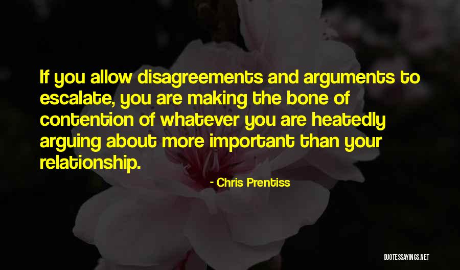 Arguing In Relationships Quotes By Chris Prentiss