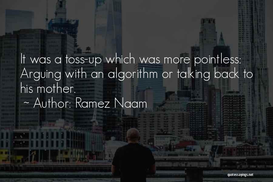 Arguing Is Pointless Quotes By Ramez Naam