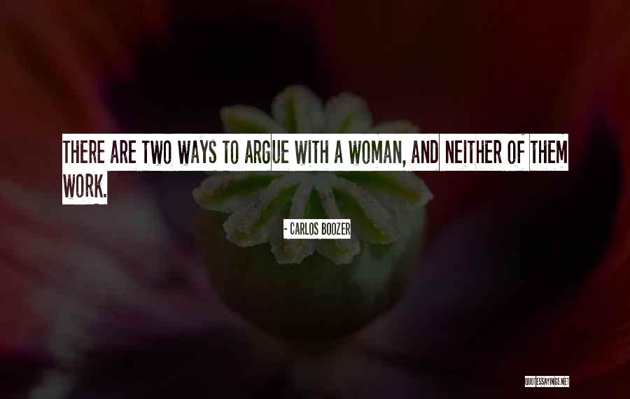 Arguing With A Woman Quotes By Carlos Boozer Arguing With A Woman Quotes By Carlos Boozer
