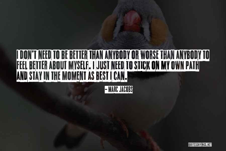Arguing With An Ignorant Person Quotes By Marc Jacobs Arguing With An Ignorant Person Quotes By Marc Jacobs