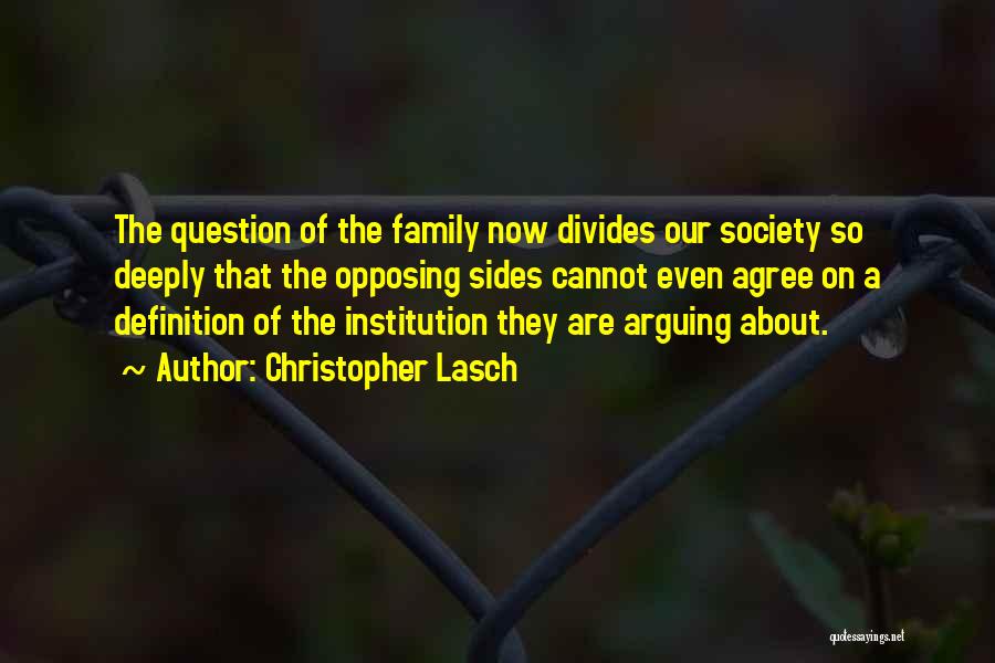 Arguing With Family Quotes By Christopher Lasch