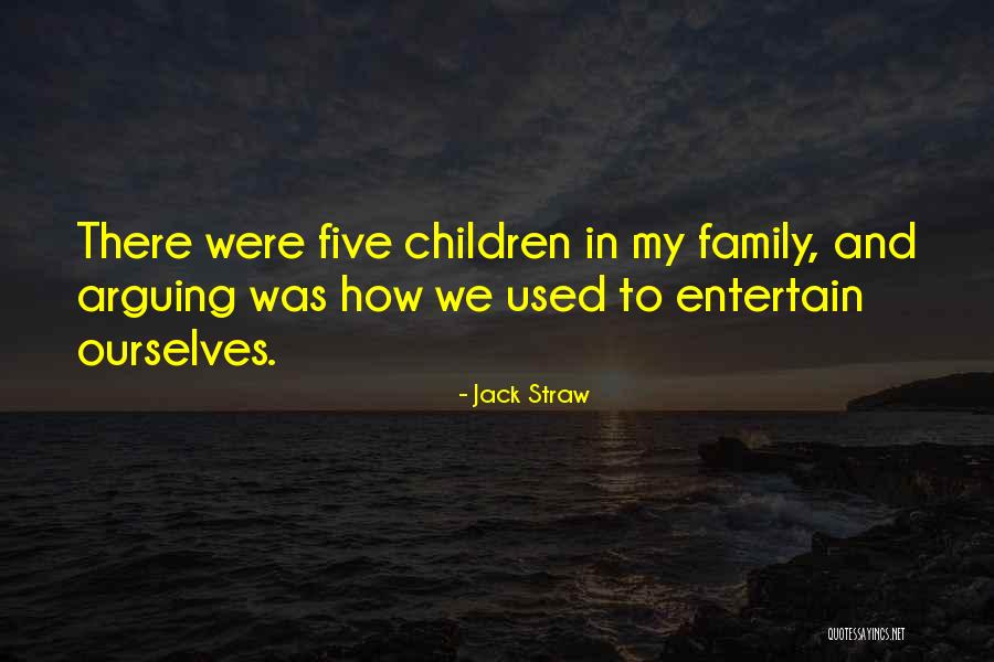 Arguing With Family Quotes By Jack Straw