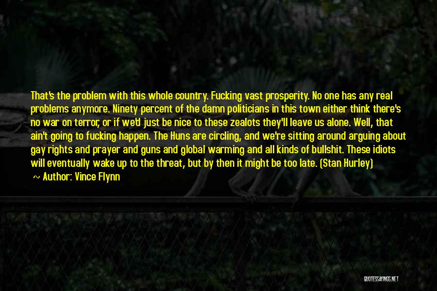 Arguing With Idiots Quotes By Vince Flynn