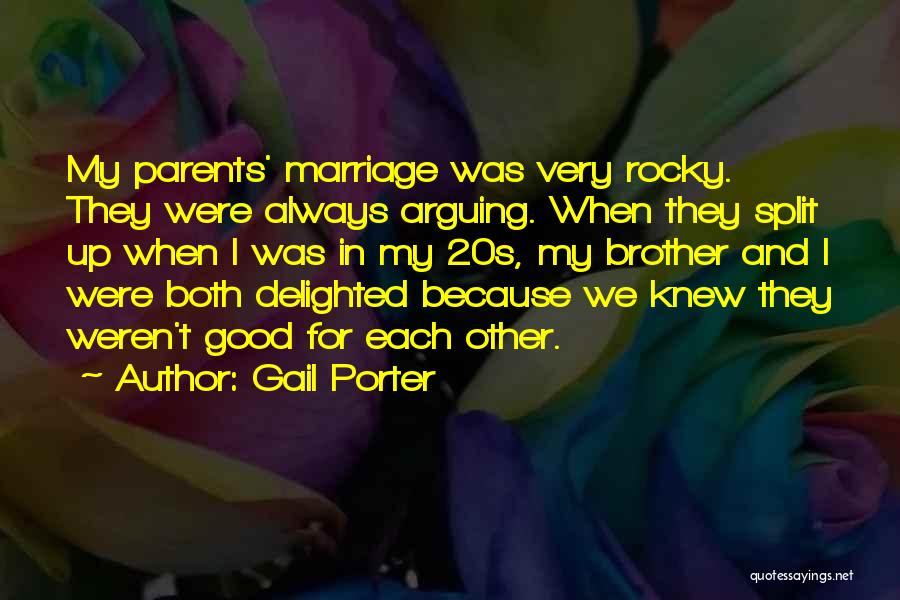 Arguing With Parents Quotes By Gail Porter