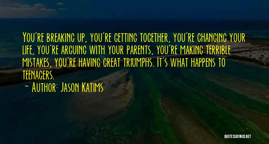 Arguing With Parents Quotes By Jason Katims